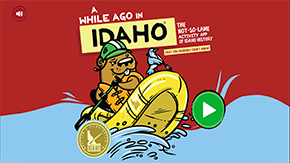 A While Ago In Idaho