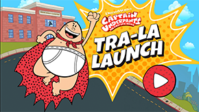 Captain Underpants Tra la Launch